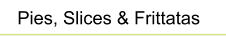 Pies, Slices & Frittatas