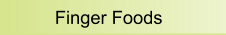 Finger Foods