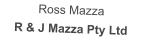 Ross Mazza R & J Mazza Pty Ltd